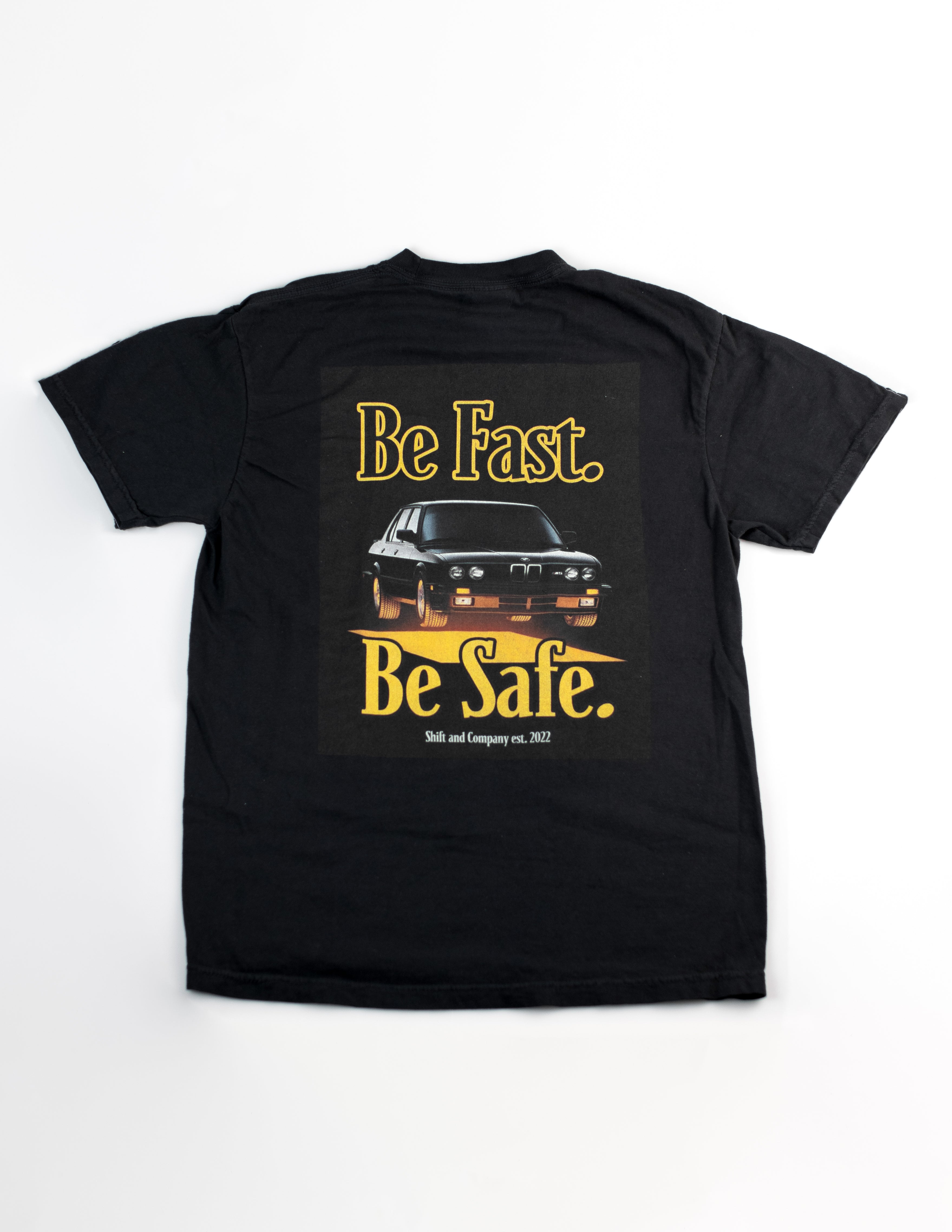 Be Fast Be Safe Tee